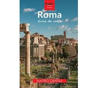 ROMA: Guía de viaje