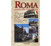 Roma. Guida alla città eterna. Con mappa