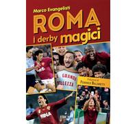 Roma. I derby magici