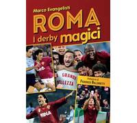 Roma. I derby magici
