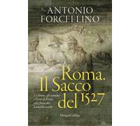 Roma. Il sacco del 1527. Le donne, gli uomini e l'arte di fronte