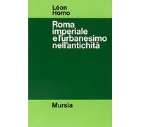 Roma imperiale e l'urbanesimo nell'antichità