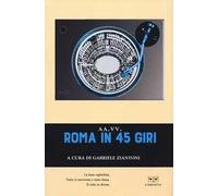 Roma in 45 giri