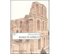 Roma in Africa. Ediz. illustrata - Pizzi Donata