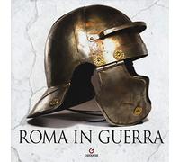 Roma in guerra. Ediz. a colori