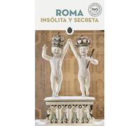 Roma insolita y secreta