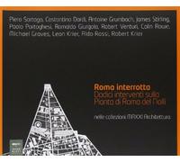 Roma interrotta. Dodici interventi sulla pianta di Roma del Nolli nelle co...