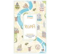 Roma. Journal di viaggio. Crea il tuo libro