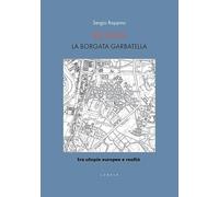 Roma. La borgata Garbatella tra utopie europee e realtà