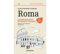 Roma. La guida ecologica, sostenibile e solidale