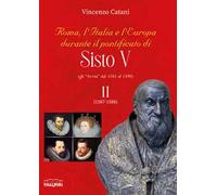 Roma, l'italia e l'europa durante il pontificato di Sisto V. Gli «Avvisi» ...
