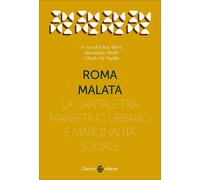 Roma malata- Luca Alteri, Alessandro Barile, Paolo De Nardis