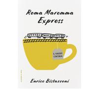 Roma Maremma Express. Il viaggio continua [Paperback] [Jan 01, 2024] Bistazzoni,