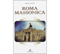 Roma massonica [Paperback] [Mar 12, 2014] Quarta, Roberto