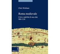 Roma medievale. Crisi e stabilità di una città 950-1150