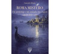 Roma mistero - Silvano Giancarlo