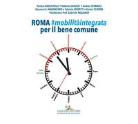 Roma. Mobilità integrata per il bene comune