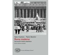 Roma moderna. Due secoli di storia urbanistica. Nuova ediz.