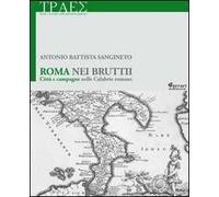 Roma nei Bruttii. Città e campagne nelle Calabrie romane
