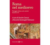 Roma nel Medioevo. Paesaggio urbano, arte, società (secoli XI-XV)