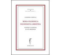 Roma nicodemita filosofica libertina. Scienze e censura in età moderna