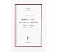 Roma nicodemita filosofica libertina. Scienze e censura in età moderna