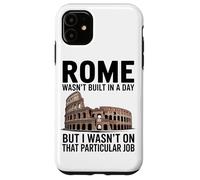 Roma Non È Stata Costruita In Un Giorno Ma Io Non Avevo Quel Custodia per iPhone 11