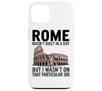 Roma Non È Stata Costruita In Un Giorno Ma Io Non Avevo Quel Custodia per iPhone 13