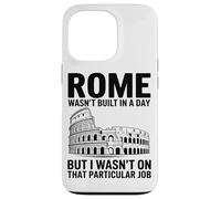 Roma Non È Stata Costruita In Un Giorno Ma Io Non Avevo Quel Custodia per iPhone 13 Pro