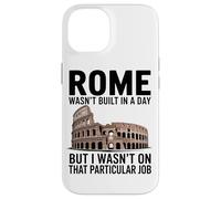 Roma Non È Stata Costruita In Un Giorno Ma Io Non Avevo Quel Custodia per iPhone 14