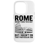 Roma Non È Stata Costruita In Un Giorno Ma Io Non Avevo Quel Custodia per iPhone 14 Pro