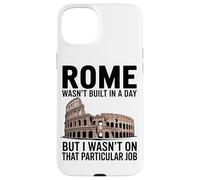 Roma Non È Stata Costruita In Un Giorno Ma Io Non Avevo Quel Custodia per iPhone 15 Plus