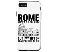 Roma Non È Stata Costruita In Un Giorno Ma Io Non Avevo Quel Custodia per iPhone SE (2020) / 7/8