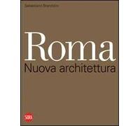 Roma. Nuova architettura. Ediz. italiana e inglese