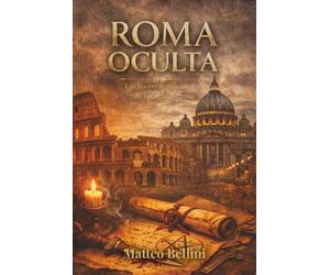 Roma Oculta: Las historias más oscuras de la ciudad eterna