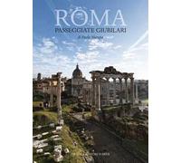 Roma. Passeggiate giubilari