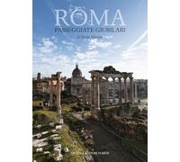 Roma. Passeggiate giubilari