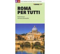 Roma per tutti. Otto itinerari accessibili nella città eterna - 2