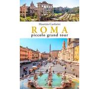 Roma piccolo grand tour