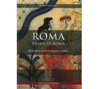 Roma Prima di Roma. Metastoria della Tradizione Italica - [Simmetria]