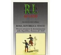Roma, Repubblica: venite Percorsi attraverso la documentazione della Repu...