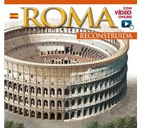 Roma ricostruita. Ediz. spagnola. Con video online - [Archeolibri]