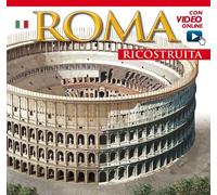 Roma ricostruita. Maxi. Ediz. illustrata. Con video scaricabile online