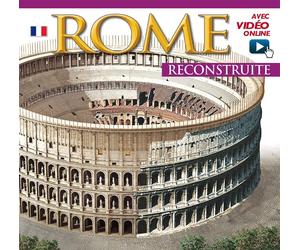 Roma Ricostruita. Rome reconstruite. Avec video online - [Archeolibri]