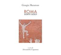 Roma. Scritti scelti - [Campisano Editore]