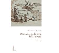 Roma seconda città dell'impero. La conquista napoleonica dell'Europa medit...