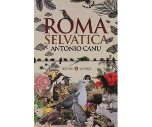 Roma selvatica - Canu Antonio