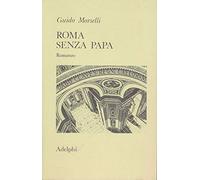 ROMA SENZA PAPA