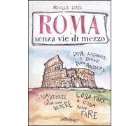 Roma senza vie di mezzo