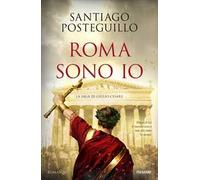 Roma sono io. La saga di Giulio Cesare